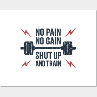 No Pain, No Gain. Shut Up And Train. Sport, Lifestyle. Funny Motivational Quote. Humor Posters and Art